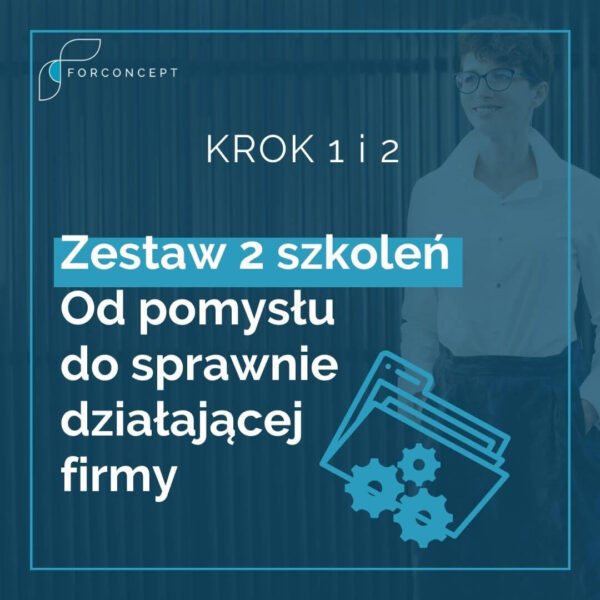 Pakiet 2 Warsztatów - Krok 1 i Krok 2 - Od pomysłu do sprawnie działającej firmy
