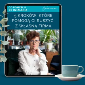 E-book: 5 praktycznych kroków, które pomogą Ci przejść od pomysłu na biznes do realnych działań